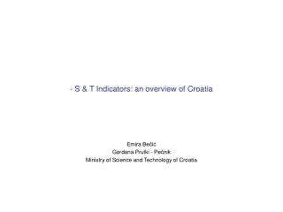 - S &amp; T Indicators: an overview of Croatia