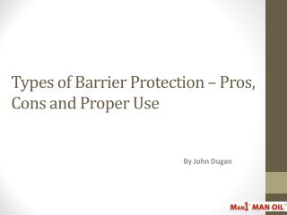 Types of Barrier Protection – Pros Cons and Proper Use