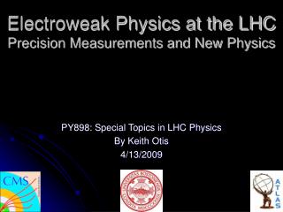 Electroweak Physics at the LHC Precision Measurements and New Physics