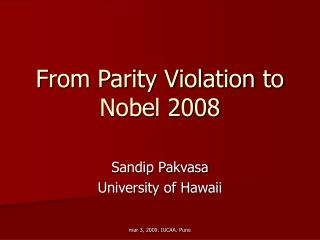 From Parity Violation to Nobel 2008