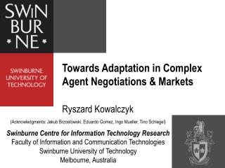 Towards Adaptation in Complex Agent Negotiations &amp; Markets