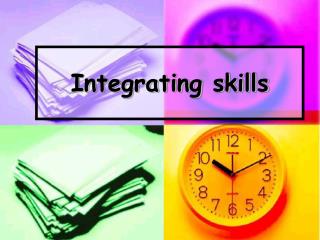 Integrating skills