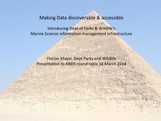 Making Data discoverable &amp; accessible Introducing Dept of Parks &amp; Wildlife’s