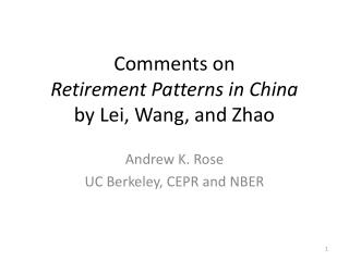 Comments on Retirement Patterns in China by Lei, Wang, and Zhao