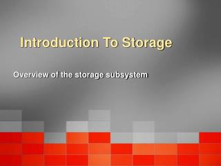 Introduction To Storage