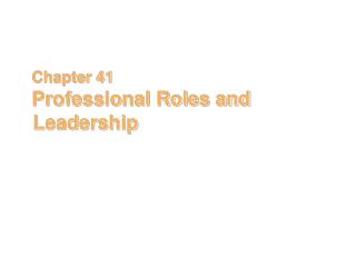 Chapter 41 Professional Roles and Leadership