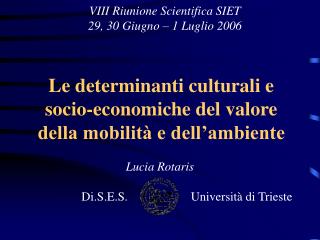 Le determinanti culturali e socio-economiche del valore della mobilità e dell’ambiente