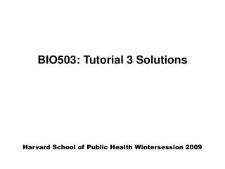 BIO503: Tutorial 3 Solutions