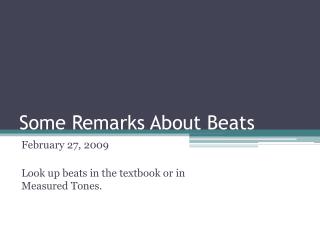Some Remarks About Beats