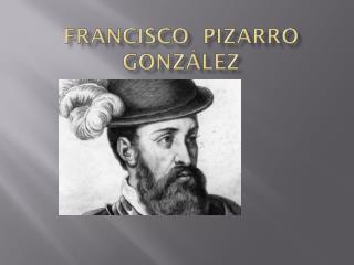 Francisco Pizarro González