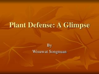 Plant Defense: A Glimpse