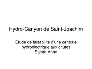 Hydro-Canyon de Saint-Joachim