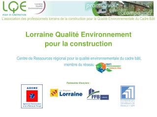 Centre de Ressources régional pour la qualité environnementale du cadre bâti, membre du réseau