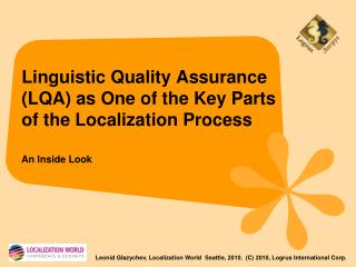 Linguistic Quality Assurance (LQA) as One of the Key Parts of the Localization Process