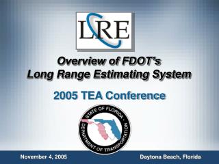 Overview of FDOT’s Long Range Estimating System