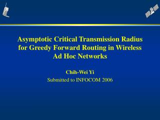 Asymptotic Critical Transmission Radius for Greedy Forward Routing in Wireless Ad Hoc Networks