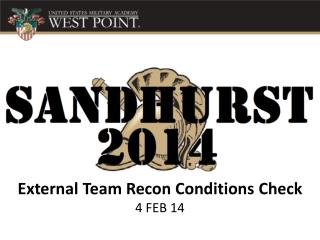 External Team Recon Conditions Check 4 FEB 14