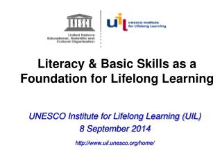 Literacy &amp; Basic Skills as a Foundation for Lifelong Learning