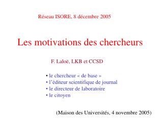 Les motivations des chercheurs
