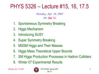 PHYS 5326 – Lecture #15, 16, 17.5