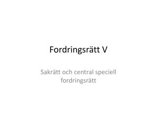 Fordringsrätt V