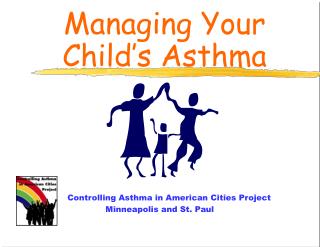 Controlling Asthma in American Cities Project Minneapolis and St. Paul