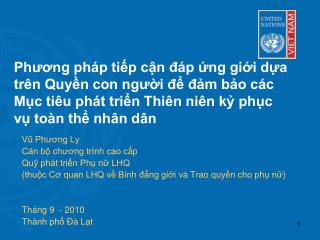 Vũ Phương Ly Cán bộ chương trình cao cấp Quỹ phát triển Phụ nữ LHQ