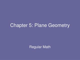 Chapter 5: Plane Geometry