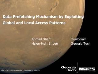 Data Prefetching Mechanism by Exploiting Global and Local Access Patterns