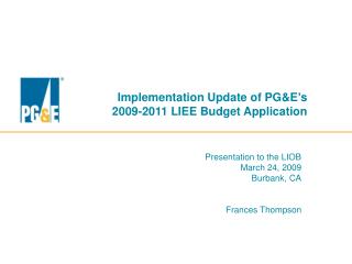 Implementation Update of PG&amp;E’s 2009-2011 LIEE Budget Application