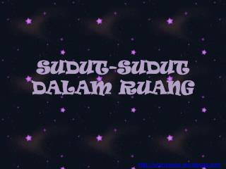 SUDUT-SUDUT DALAM RUANG