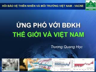 ỨNG PHÓ VỚI BĐKH THẾ GIỚI VÀ VIỆT NAM