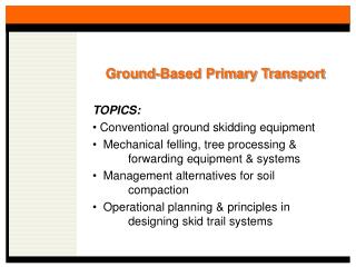 Ground-Based Primary Transport