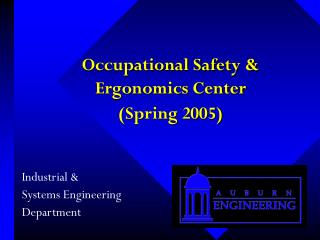Occupational Safety &amp; Ergonomics Center (Spring 2005)