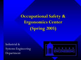 Occupational Safety &amp; Ergonomics Center (Spring 2005)