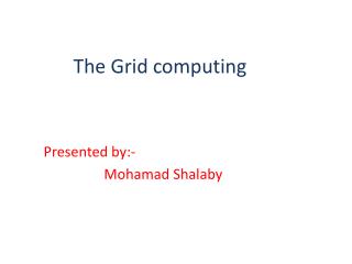 The Grid computing