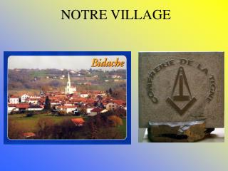 NOTRE VILLAGE