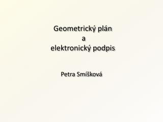 Geometrický plán a elektronický podpis