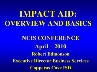 IMPACT AID: OVERVIEW AND BASICS