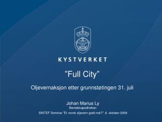 ”Full City” Oljevernaksjon etter grunnstøtingen 31. juli