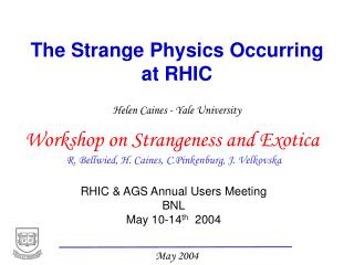 The Strange Physics Occurring at RHIC