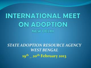 INTERNATIONAL MEET ON ADOPTION NEW DELHI