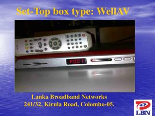 Lanka Broadband Networks 241/32, Kirula Road, Colombo-05.