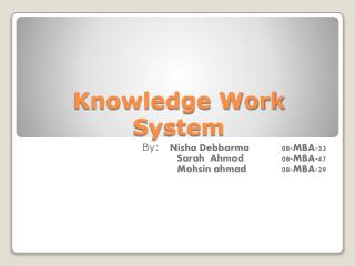 Knowledge Work System