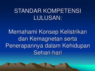 Menetukan besarnya Energi dan Daya listrik dalam kehidupan sehari-hari