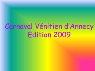 Carnaval Vénitien d’Annecy Edition 2009