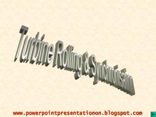 Turbine Rolling &amp; Synchronisation
