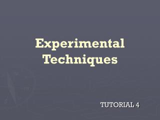 Experimental Techniques