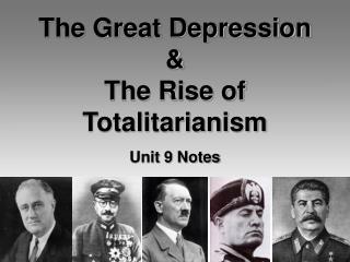 The Great Depression & The Rise of Totalitarianism