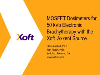 MOSFET Dosimeters for 50 kVp Electronic Brachytherapy with the Xoft Axxent Source